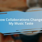 How Collaborations Changed My Music Taste