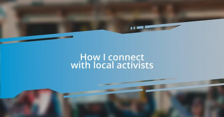 How I connect with local activists