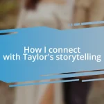 How I connect with Taylor’s storytelling