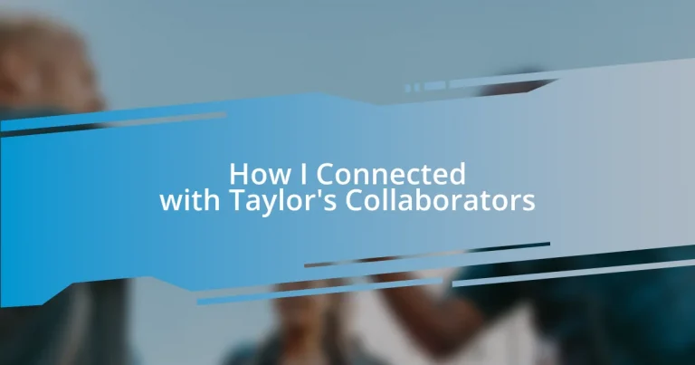 How I Connected with Taylor’s Collaborators