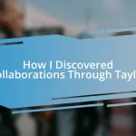 How I Discovered Collaborations Through Taylor