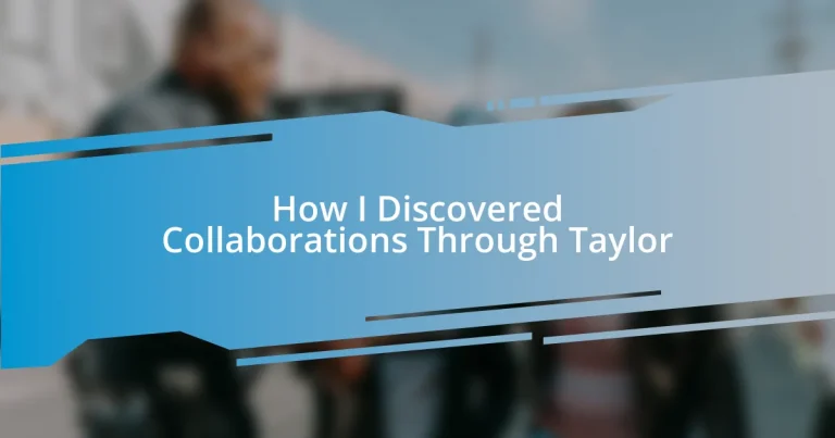 How I Discovered Collaborations Through Taylor