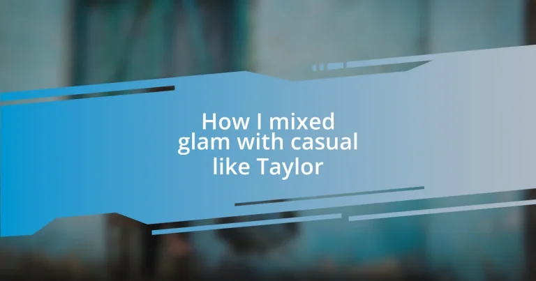 How I mixed glam with casual like Taylor