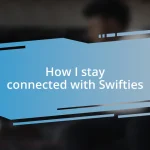 How I stay connected with Swifties