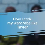 How I style my wardrobe like Taylor