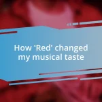 How ‘Red’ changed my musical taste