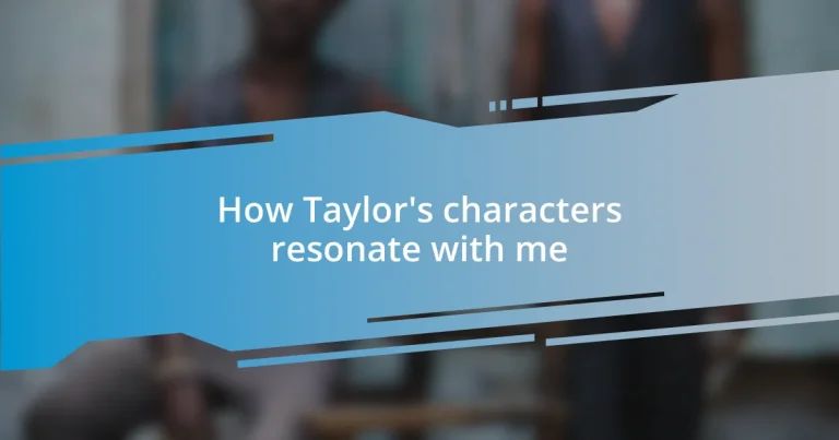 How Taylor’s characters resonate with me