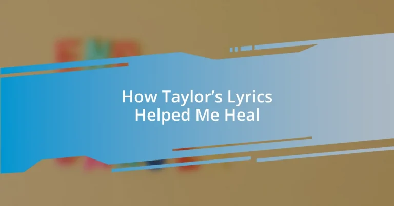 How Taylor’s Lyrics Helped Me Heal