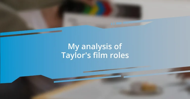 My analysis of Taylor’s film roles