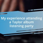 My experience attending a Taylor album listening party