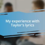 My experience with Taylor’s lyrics