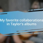 My favorite collaborations in Taylor’s albums