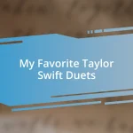 My Favorite Taylor Swift Duets