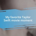 My favorite Taylor Swift movie moment