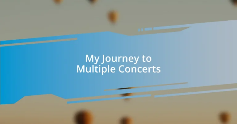 My Journey to Multiple Concerts