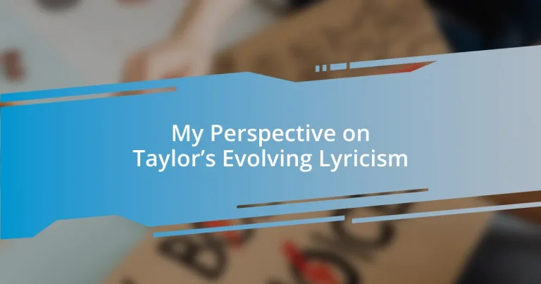 My Perspective on Taylor’s Evolving Lyricism