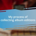 My process of collecting album editions