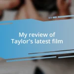 My review of Taylor’s latest film