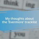 My thoughts about the ‘Evermore’ tracklist