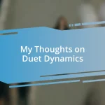 My Thoughts on Duet Dynamics