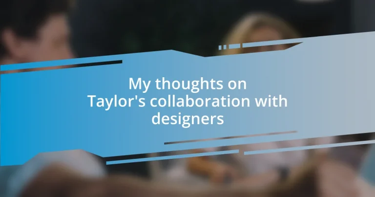 My thoughts on Taylor’s collaboration with designers