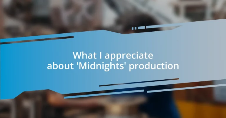 What I appreciate about ‘Midnights’ production