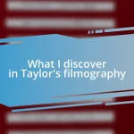 What I discover in Taylor’s filmography