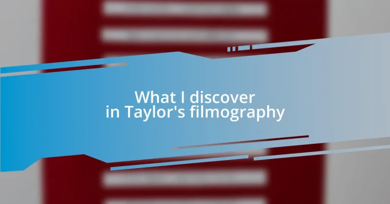 What I discover in Taylor’s filmography