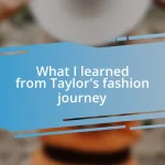 What I learned from Taylor’s fashion journey