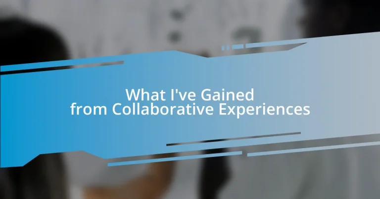 What I’ve Gained from Collaborative Experiences