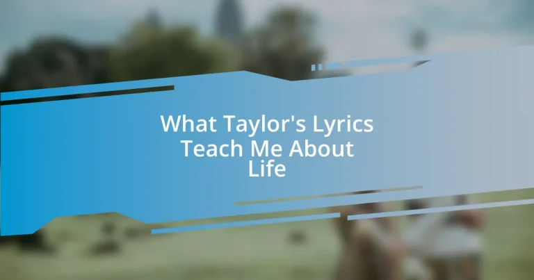 What Taylor’s Lyrics Teach Me About Life